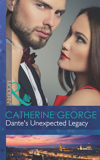 Catherine George. Dante's Unexpected Legacy