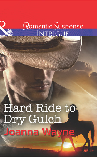 Joanna Wayne. Hard Ride to Dry Gulch