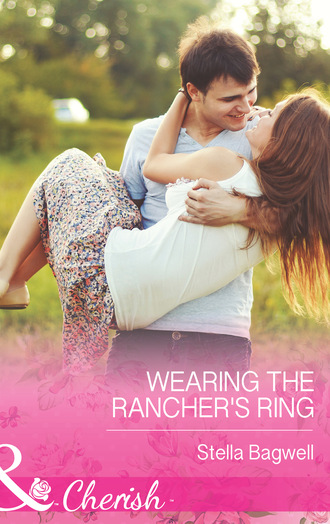 Stella Bagwell. Wearing the Rancher's Ring