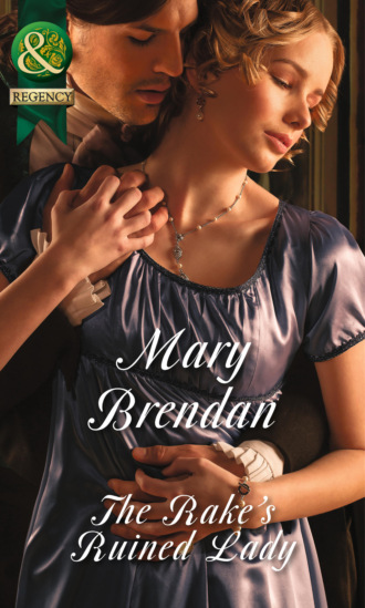 Mary Brendan. The Rake's Ruined Lady