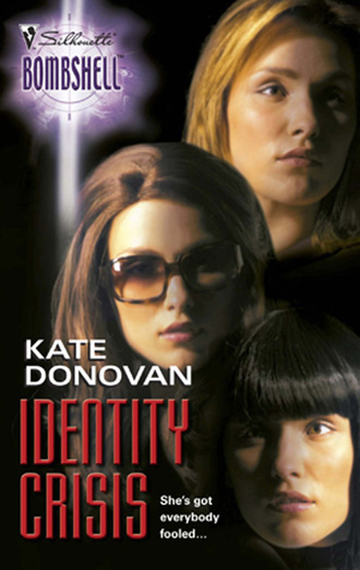 Kate Donovan. Identity Crisis