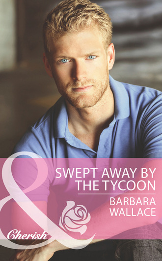 Barbara Wallace. Swept Away by the Tycoon