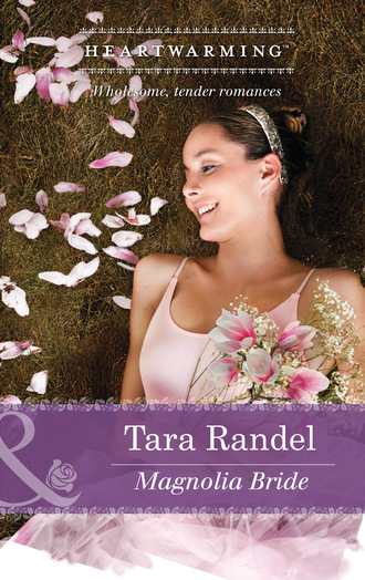 Tara Randel. Magnolia Bride