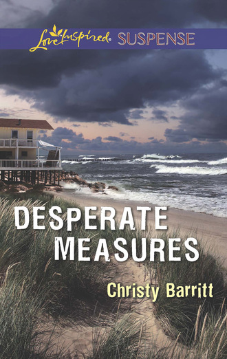 Christy Barritt. Desperate Measures