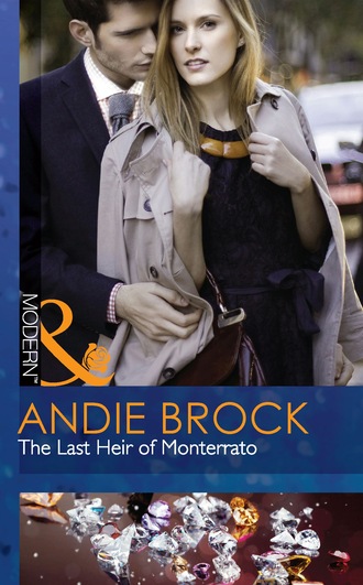 Andie Brock. The Last Heir Of Monterrato