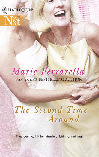 Marie Ferrarella. The Second Time Around