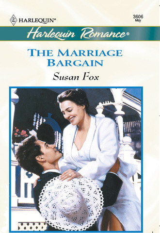 Susan Fox P.. The Marriage Bargain