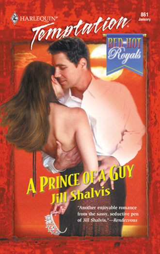 Jill Shalvis. A Prince of a Guy