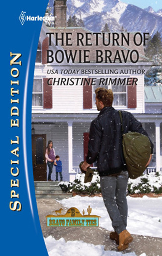 Christine Rimmer. The Return of Bowie Bravo