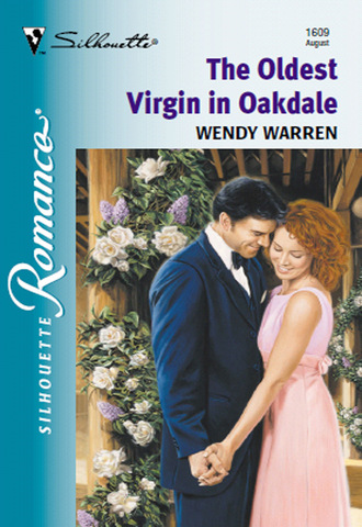 Wendy Warren. The Oldest Virgin In Oakdale