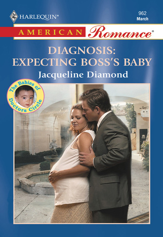 Jacqueline Diamond. Diagnosis: Expecting Boss's Baby