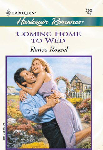 Renee Roszel. Coming Home To Wed