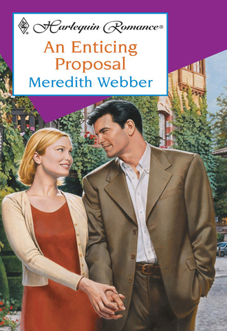 Meredith Webber. An Enticing Proposal