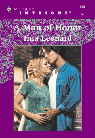 Tina Leonard. A Man Of Honor