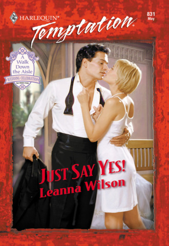 Leanna Wilson. Just Say Yes!