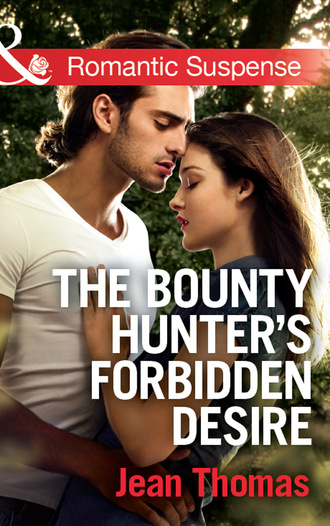 Jean Pichon Thomas. The Bounty Hunter's Forbidden Desire