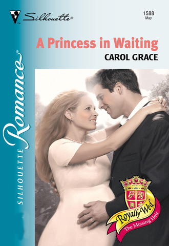 Carol Grace. A Princess In Waiting