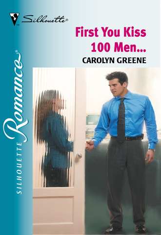 Carolyn Greene. First You Kiss 100 Men...