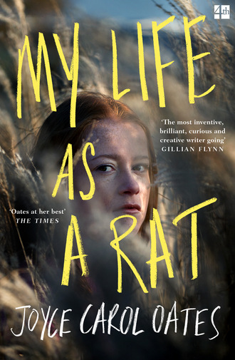 Joyce Carol Oates. My Life as a Rat