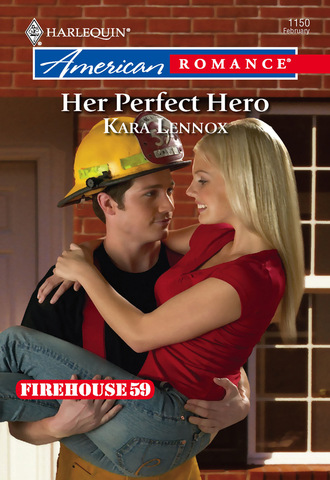 Kara Lennox. Her Perfect Hero