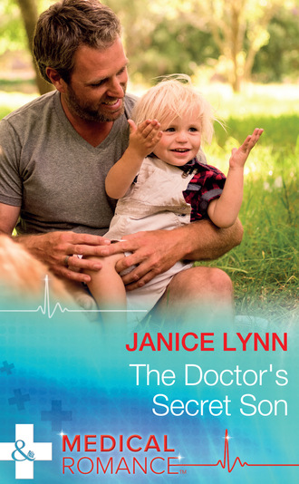 Janice Lynn. The Doctor's Secret Son