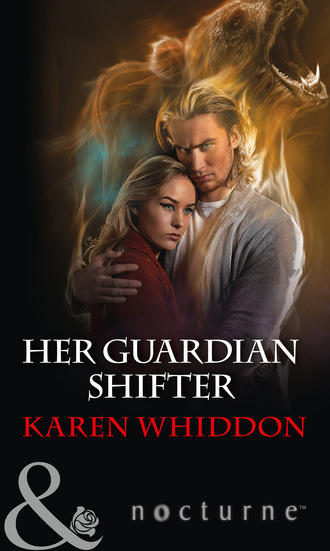 Karen Whiddon. Her Guardian Shifter