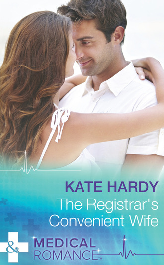 Kate Hardy. The Registrar's Convenient Wife