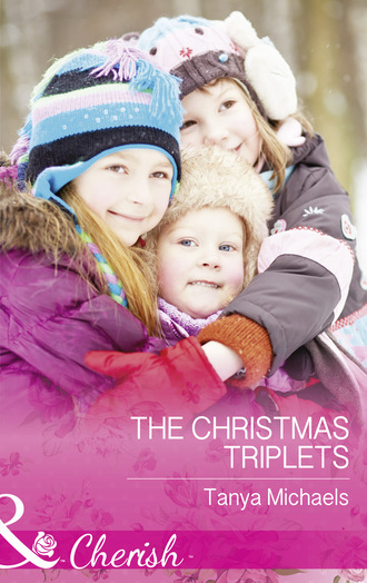 Tanya Michaels. The Christmas Triplets