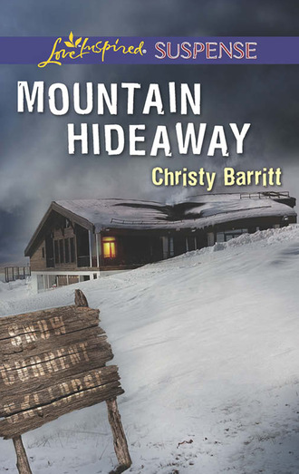 Christy Barritt. Mountain Hideaway