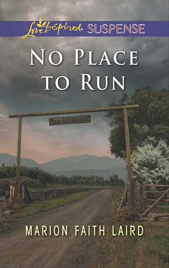 Marion Faith Laird. No Place To Run