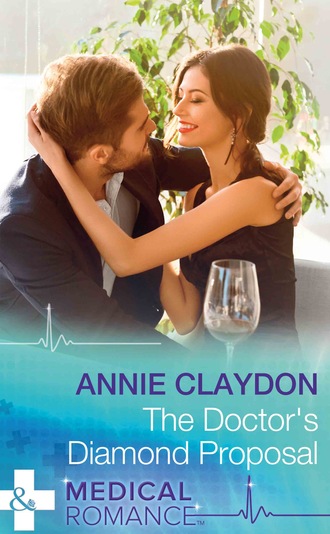 Annie Claydon. The Doctor's Diamond Proposal