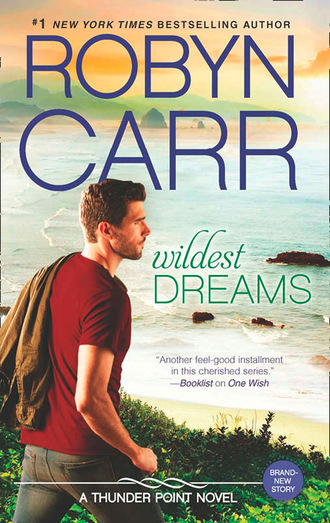 Robyn Carr. Wildest Dreams