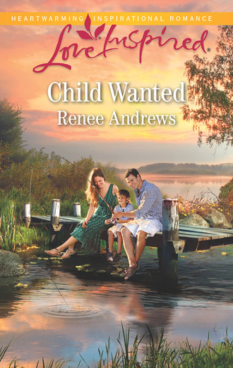 Renee Andrews. Child Wanted