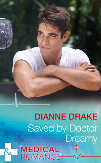 Dianne Drake. Saved By Doctor Dreamy