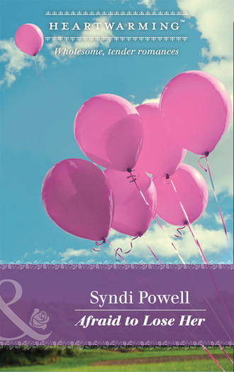 Syndi Powell. Afraid To Lose Her