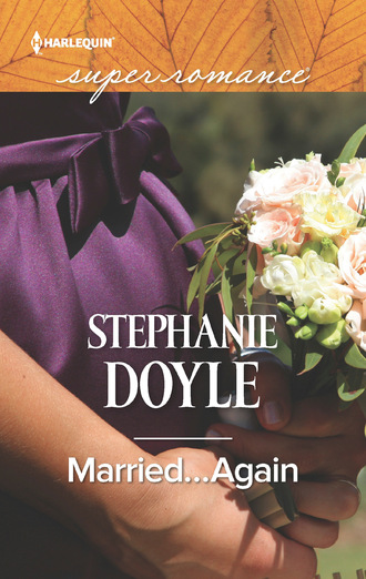 Stephanie Doyle. Married...Again