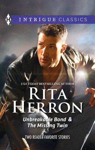 Rita Herron. Unbreakable Bond & The Missing Twin