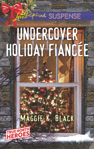 Maggie K. Black. Undercover Holiday Fianc?e