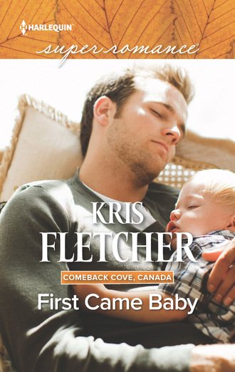 Kris Fletcher. First Came Baby