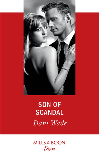 Dani Wade. Son Of Scandal