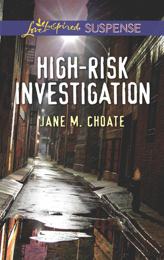 Jane M. Choate. High-Risk Investigation