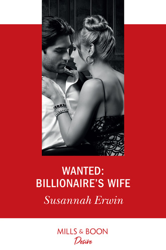 Susannah Erwin. Wanted: Billionaire's Wife