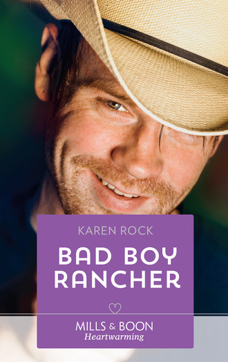 Karen Rock. Bad Boy Rancher