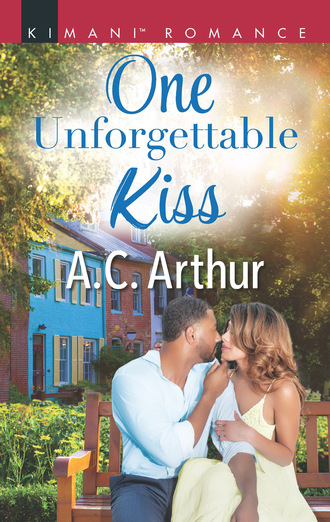 A.C. Arthur. One Unforgettable Kiss