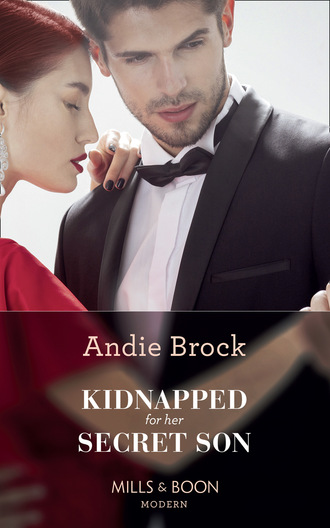 Andie Brock. Kidnapped For Her Secret Son