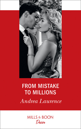 Andrea Laurence. From Mistake To Millions