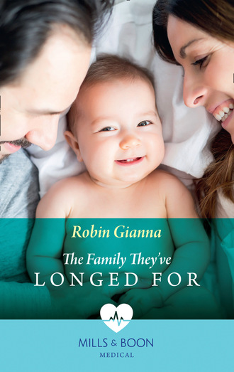 Robin Gianna. The Family They've Longed For