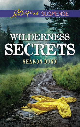 Sharon Dunn. Wilderness Secrets