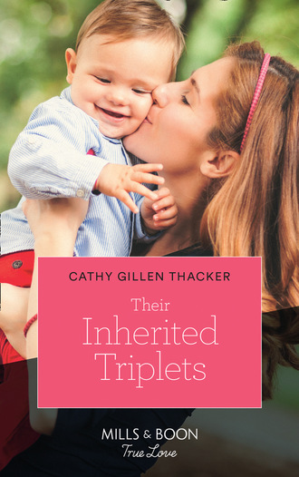 Cathy Gillen Thacker. Their Inherited Triplets