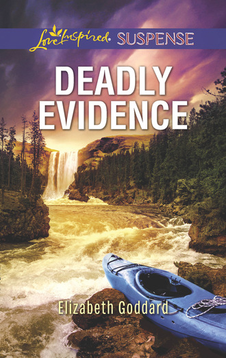 Elizabeth Goddard. Deadly Evidence